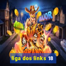 liga dos links 18